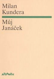 Milan Kundera: Můj Janáček