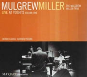 The Mulgrew Miller Trio: Live at Yoshi's - volume one