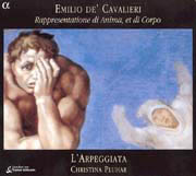 Emilio de' Cavalieri: Rappresentatione di Anima et di Corpo