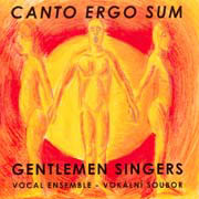 Gentlemen Singers: Canto ergo sum