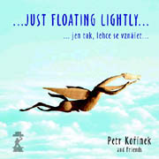 Petr Kořínek and friends: Just Floating Lightly