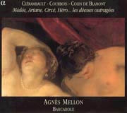 Agnés Mellon: Médée, Ariane, Circé, Héro... les déesses outragées