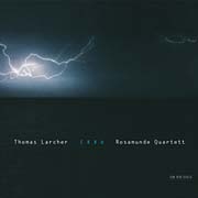 Thomas Larcher - Ixxu, My Illnes Is the Medicine I Need, Mumien, Cold Farmer