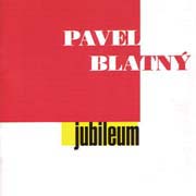 Pavel Blatný - Jubileum
