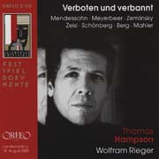 Thomas Hampson - Verboten und verbannt (Mendelssohn, Meyerbeer, Zemlinsky, Zeisl, Schönberg, Berg, Mahler)