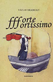 Václav Hradecký - Forte fortissimo