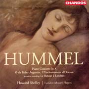 Johann Nepomuk Hummel - L‘Enchantement d‘Oberon, op. 116, Le Retour a Londres, op. 127, Klavírní koncert A dur, O du lieber Augustin