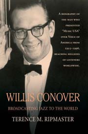 Terence M. Ripmaster - Willis Conover, Broadcasting Jazz to the World