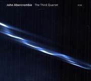John Abercrombie - The Third Quartet