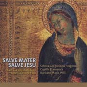 Salve Mater, salve Jesu. Chant and polyphony from Bohemia around 1500 - Anonymus, Ghiselin-Verbonet, Obrecht, Brumel, Josquin