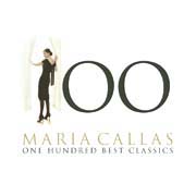 Maria Callas - One Hundred Best Classics