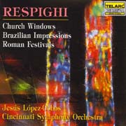 Ottorino Respighi - Church Windows, Brazilian Impressions, Roman Festival