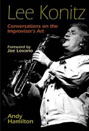 Andy Hamilton - Lee Konitz: Conversations on?the Improviser’s Art