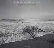 Valentin Silvestrov - Bagatellen, Elegie, Stille Musik, Abschiedsserenade, Der Bote, Zwei Dialoge mit Nachwort