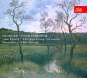 Josef Bohuslav Foerster - Houslový koncert č. 1 c moll op. 88, Koncert pro housle a orchestr d moll op. 104