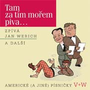Tam za tím mořem piva - americké (a jiné) písničky V+W