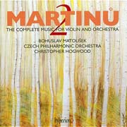 Bohuslav Martinů - The Complete Music for Violin and Orchestra 2-4 (Concerto da camera H 285, Koncert pro housle a klavír H 342, Česká rapsodie H 307A, Suite concertante H 276, H 276A, Rapsodie-koncert H 337, Houslový koncert č. 1 H 226, Houslový kon