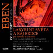 Petr Eben - Labyrint světa a ráj srdce pro varhany a recitátora