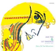 AMC Trio and Ulf Wakenius - Soul of the Mountain