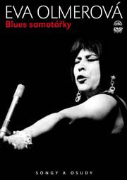 Eva Olmerová - Blues samotářky/Songy a osudy