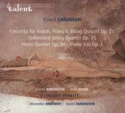 Ernest Chausson: Koncert pro housle, klavír a smyčcový kvartet op. 21, Smyčcový kvartet op. 35, Klavírní kvartet op. 30, Klavírní trio op. 3
