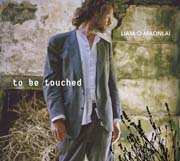 Liam Ó Maonlaí - To Be Touched