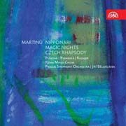 Bohuslav Martinů - Nipponari, Kouzelné noci, Česká rapsódie
