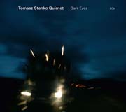 Tomasz Stańko Quintet - Dark Eyes