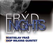 Rostislav Fraš / Skip Wilkins Quintet - Frýdlant Nights