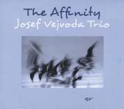Josef Vejvoda Trio - The Affinity