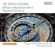 Jan Dismas Zelenka - Officium defunctorum ZWV 47, Requiem in D ZWV 46.