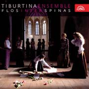Tiburtina Ensemble - Flos inter spinas