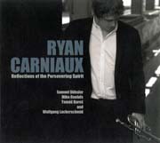 Ryan Carniaux - Reflections of the Persevering Spirit