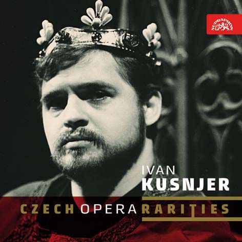 Ivan Kusnjer - Czech Opera Rarities