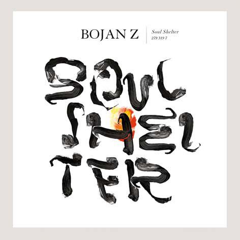 Bojan Z - Soul Shelter