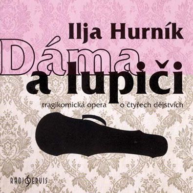 Ilja Hurník - Dáma a lupiči
