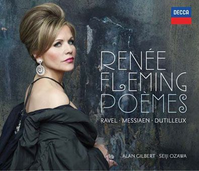 Renée Fleming - Poèmes (Ravel, Messiaen, Dutilleux)