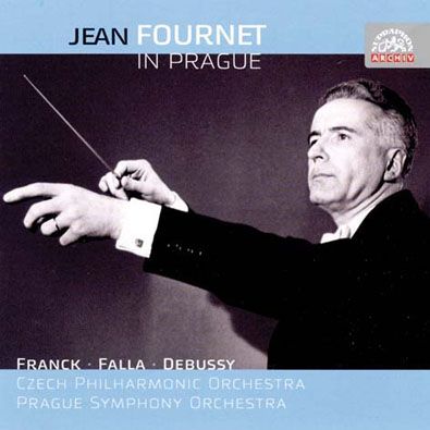 Jean Fournet v Praze - Franck, Falla, Debussy