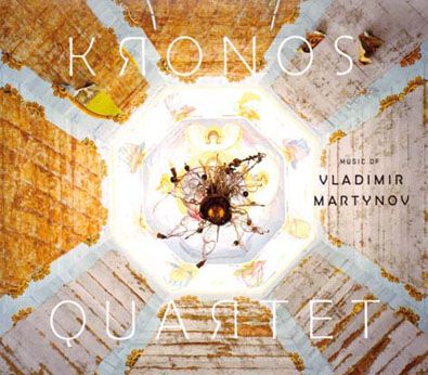 Kronos Quartet - Music Of Vladimir Martynov