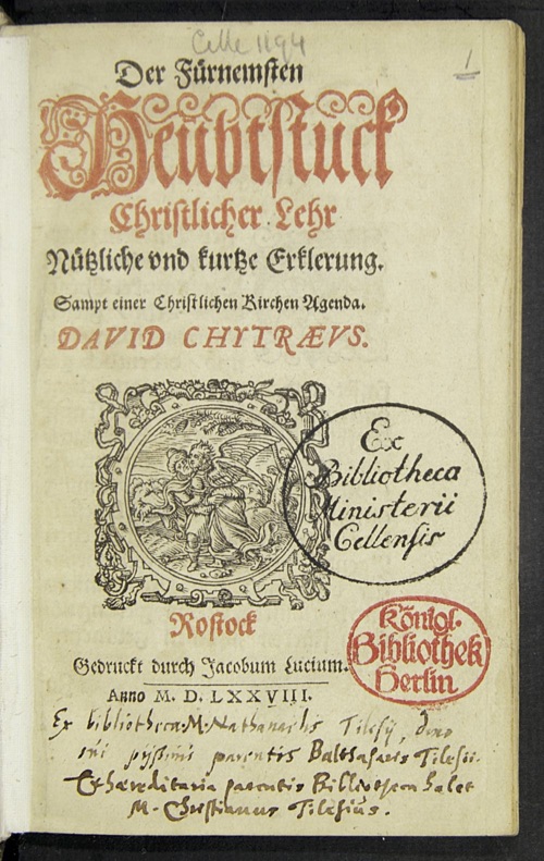 Titulní strana Chytraeovy Agendy. David Chytraeus, Der Fürnemsten || Heubtstuck || Christlicher Lehr || Nützliche vnd kurtze Erklerung.|| Sampt einer Christlichen Kirchen Agenda.||, Rostock 1578, foto bpk / Staatsbibliothek zu Berlin – Preußischer Kulturbesitz